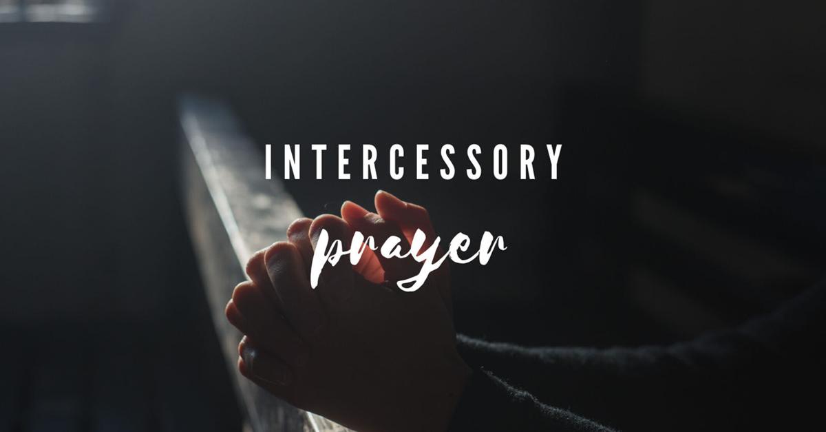 Intercessory prayer opens up doors for The lord to relocate